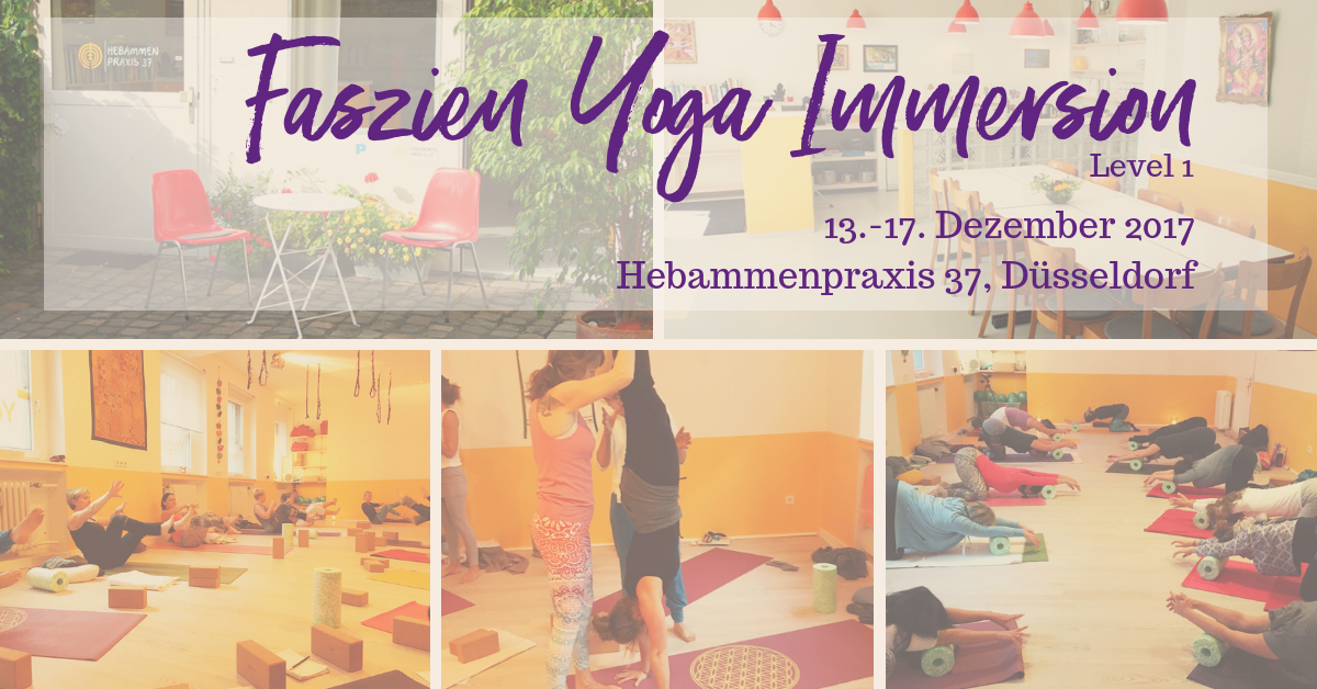 Faszien Yoga Immersion – Level 1 – Düsseldorf – Dez 2017