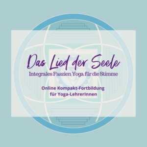 Integrales Faszien Yoga für die Stimme – Fokus-Workshop – Aufzeichnung des online live Workshops vom 29. Mai 2021