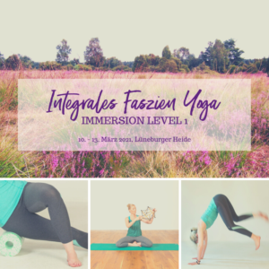 AUSBILDUNG Integrales Faszien Yoga - Level 1 - 10.-13. Juni 2021 - Lüneburger Heide