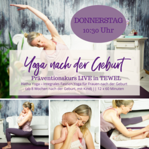 Präventionskurs "Hatha Yoga – Integrales Faszien Yoga nach der Geburt (ab 8 Wochen)" - LIVE in Tewel - Kursbeginn: 17. November 2022