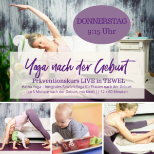 Präventionskurs "Hatha Yoga – Integrales Faszien Yoga nach der Geburt (ab 5 Monaten)" - LIVE in Tewel - Kursbeginn: 17. November 2022